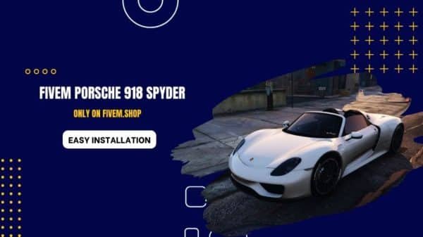 Porsche 918 Spyder FiveM
