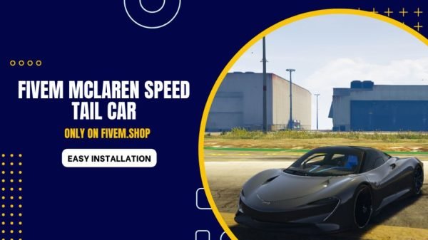 FiveM McLaren Speed Tail Car