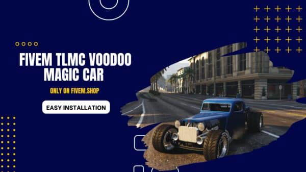 FiveM TLMC Voodoo Magic Car