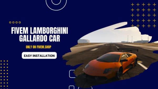 FiveM Lamborghini Gallardo Car