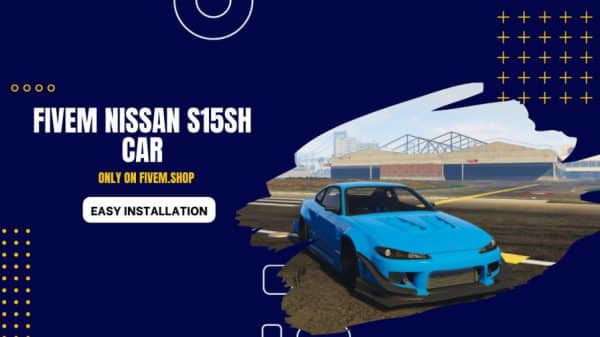 FiveM Nissan S15SH Car