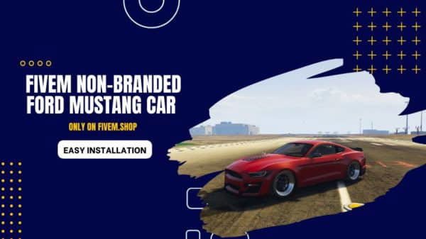 FiveM Non Branded Ford Mustang Car