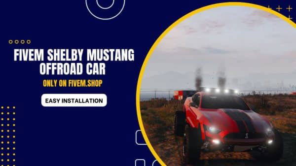 FiveM Shelby Mustang Off Road Car