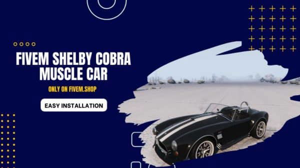 FiveM Shelby Cobra Muscle Car