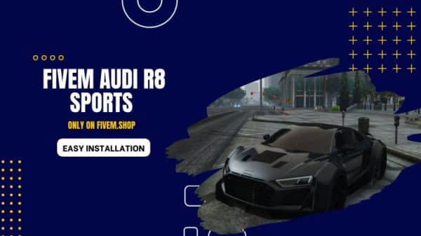 FiveM Audi R8 Sports