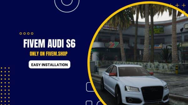 Audi S6 FiveM
