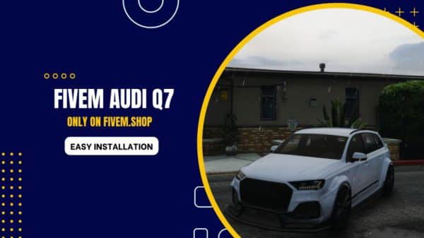 FiveM Audi Q7