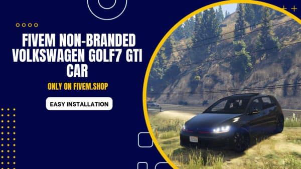 FiveM Non Branded Volkswagen Golf7 GTI Car
