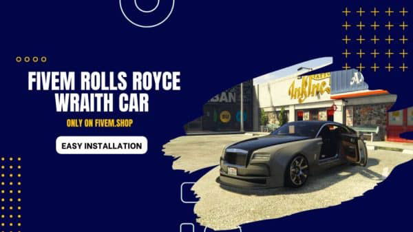 FiveM Rolls Royce Wraith Car