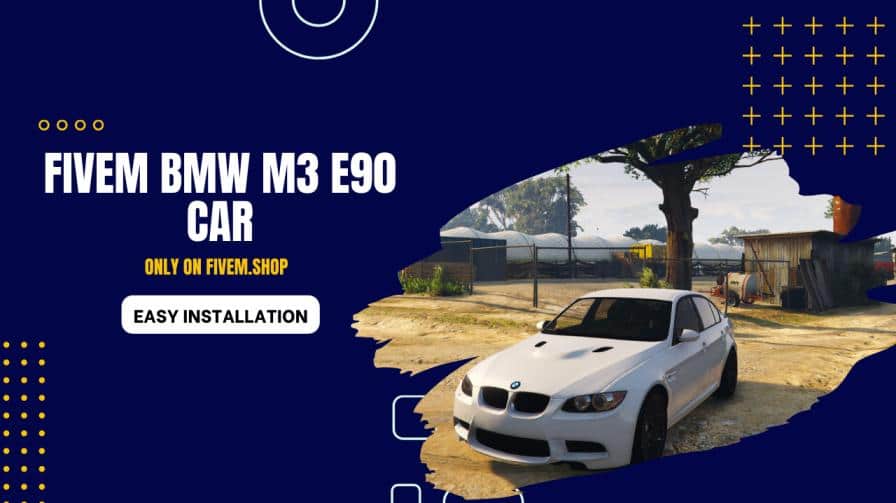 FiveM BMW M3 E90 car