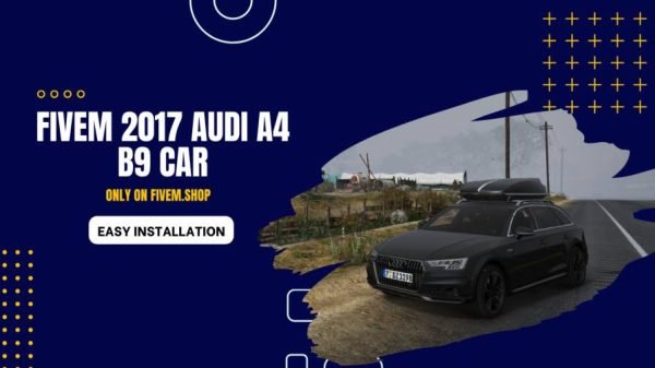 FiveM 2017 Audi A4 B9 Car