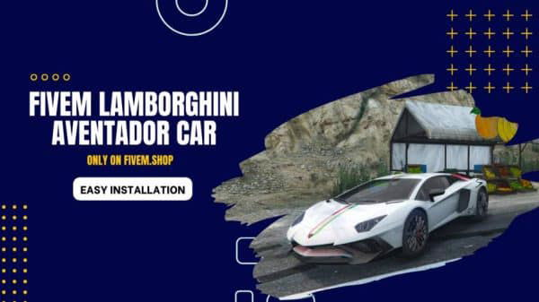 FiveM Lamborghini Aventador Car